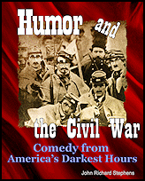 Humor and the Civil War, Comedy from America's
                Darkest Hours