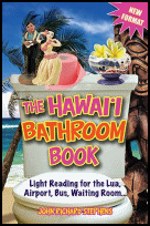The Hawaiʻi Bathroom Book, Mutual Publishing,
                Honolulu, Oahu, HI, 2014, softcover.