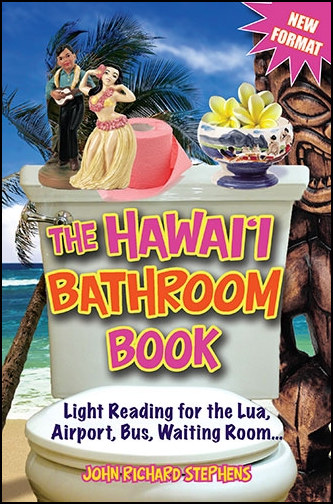 The
              Hawaiʻi Bathroom Book, Mutual Publishing, Honolulu, Oahu,
              Hawaiʻi, 2014 softcover.