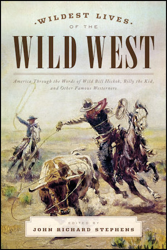Wildest
            Lives of the Wild West